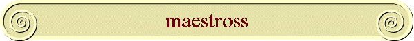 maestross